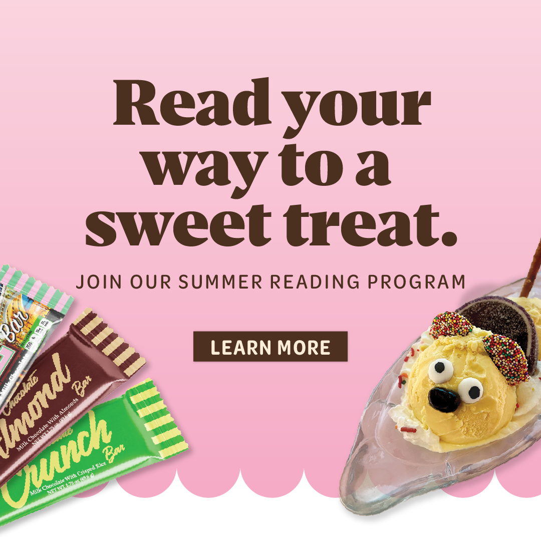 Read your way to a sweet treat. Join our summer reading program.